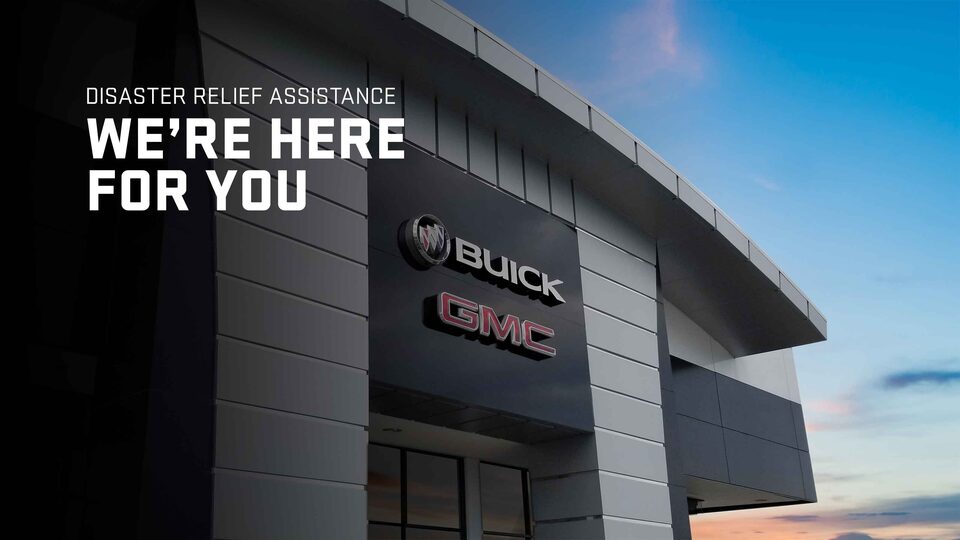 A Buick and GMC Dealership with Text Overlay Saying "Disaster Relief Assistance We're here for you"